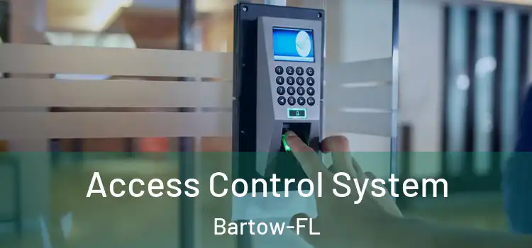 Access Control System Bartow-FL