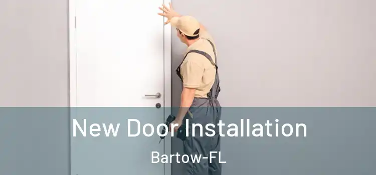 New Door Installation Bartow-FL
